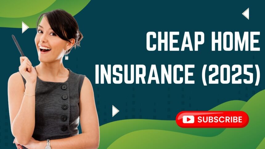 Cheap Home Insurance (2024)